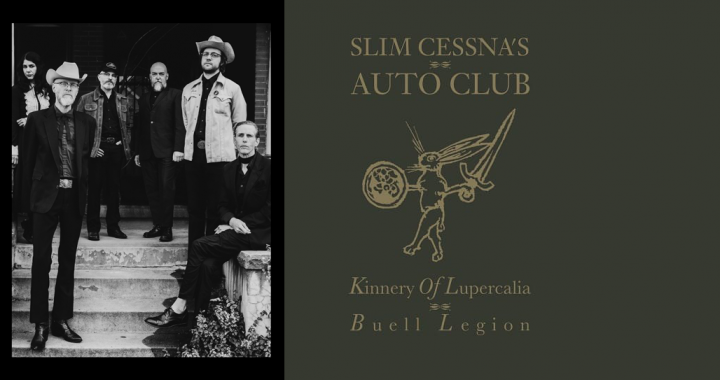 Photo of Slim Cessna's Auto Club by Oliva Baker and the album art from the album "Kinnery Of Lupercalia; Buell Legion"